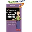 A Smart Girl's Guide to Starting Middle School: Everything You Need to Know About Juggling More Homework, More Teachers, and More Friends (American Girl Library)