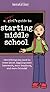 A Smart Girl's Guide to Starting Middle School: Everything You Need to Know About Juggling More Homework, More Teachers, and More Friends (American G