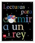 Lecturas para dormir a un rey. 1 Prim...