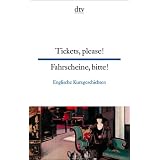 Tickets, please! Fahrscheine, bitte!: British short stories Englische Kurzgeschichtenvon "Harald Raykowski"