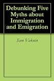 Debunking Five Myths about Immigration and Emigration