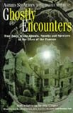 Ghostly Encounters: True Tales of the Ghouls, Spooks, & Spectres in the Lives of the Famous