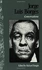 Conversations with Jorge Luis Borges
