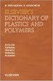 Elsevier's Dictionary of Plastics and Polymers: In English, German, French, Spanish and Russian