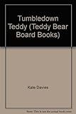 Tumbledown teddy