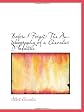 Before I forget;: The autobiography of a chevalier d'industrie