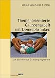 Produkt-Bild: Themenorientierte Gruppenarbeit mit Demenzkranken