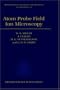 Atom Probe Field Ion Microscopy (Monographs on the Physics and Chemistry of Materials)