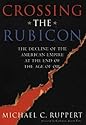 Crossing the Rubicon: The Decline of the American Empire at the End of the Age of Oil