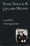 Bone Soup and a Lapland Wizard