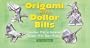 Origami with Dollar Bills: Another Way to Impress People with Your Money!