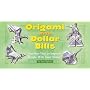 Origami with Dollar Bills: Another Way to Impress People with Your Money!