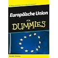 Europ�ische Union f�r Dummies: Endlich verstehen, was in der EU passiert! (Fur Dummies)