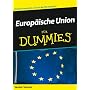Europ�ische Union f�r Dummies: Endlich verstehen, was in der EU passiert! (Fur Dummies)
