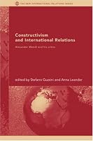 Constructivism and International Relations: Alexander Wendt and his critics