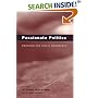 Passionate Politics: Emotions and Social Movements