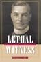 Lethal Witness: Sir Bernard Spilsbury, Honorary Pathologist (True Crime History)