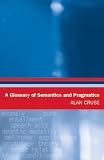 Image of A Glossary of Semantics and Pragmatics (Glossaries in Linguistics)