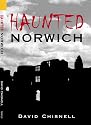 Haunted Norwich (Images of England S.) (Images of England S.)