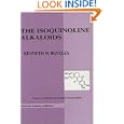 Isoquinoline Alkaloids (Chemistry and Biochemistry of Organic Natural Products) by K. W. Bentley