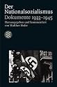 Der Nationalsozialismus. Dokumente 1933-1945.