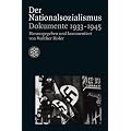 Der Nationalsozialismus. Dokumente 1933-1945.
