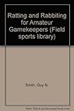 Ratting and rabbiting for amateur gamekeepers