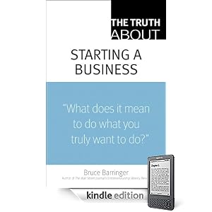 The Truth About Starting a Business
