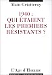 1940 : Qui �taient les premiers r�sistants ?