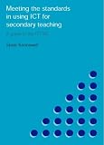 Meeting the Standards in Using ICT for Secondary Teaching: A Guide to the ITTNC (Meeting the Standards Series) Image of Meeting the Standards in Using ICT for Secondary Teaching: A Guide to the ITTNC (Meeting the Standards Series)