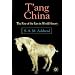 T'ang China: The Rise of the East in World History