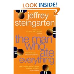 The Man Who Ate Everything: Everything You Ever Wanted to Know About Food, But Were Afraid to Ask