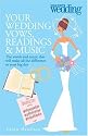 Your Wedding Vows, Readings and Music: You and Your Wedding (You & Your Wedding)