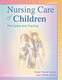 Nursing Care of Children: Principles and Practice Nursing Care of Children: Principles and Practice