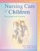 Books : Nursing Care of Children: Principles and Practice