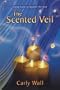 The Scented Veil: Using Scent to Awaken the Soul