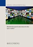 Produkt-Bild: Medienkonzentrationskontrolle - Quo vadis?