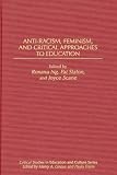 Anti-Racism, Feminism, and Critical Approaches to Education