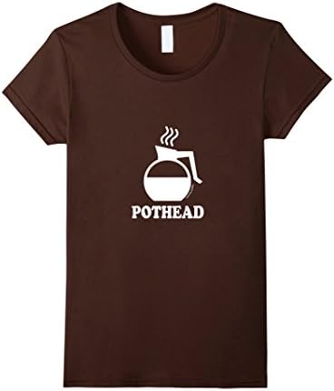 Women's Pothead Coffee Lovers funny tee (regular fit) XL Brown