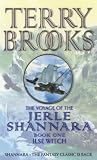 The Voyage of the Jerle Shannara: Ilse Witch Bk. 1 (The voyage of the Jerle Shannara)