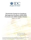 Review IDC Research  / Worldwide Enterprise Database Management Systems 2005-2009 Forecast and 2004 Vendor Shares