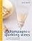 Champagne & Sparkling Wines: A Complete Guide to Sparkling Wines from Around the World (Mitchell Beazley Wine Made Easy)