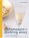 Book Champagne & Sparkling Wines: A Complete Guide to Sparkling Wines from Around the World (Mitchell Beazley Wine Made Easy)