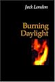 BURNING DAYLIGHT