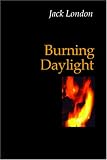 BURNING DAYLIGHT
