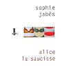 Alice la saucisse