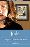 Jude ; Gaeilgeoir deireanach Charna ; Incubus