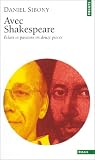 Avec Shakespeare : Eclats et passions en douze pi�ces