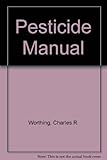 The Pesticide manual : a world compendium