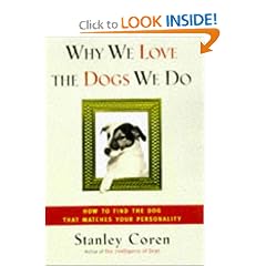 WHY WE LOVE THE DOGS WE DO: How to Find the Dog That Matches Your Personality
